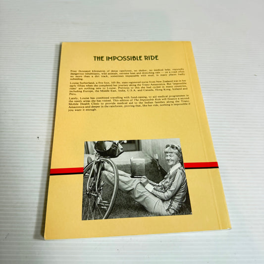 The Impossible Ride : The First Bicycle Ride Across the Amazon Jungle - Louise Sutherland