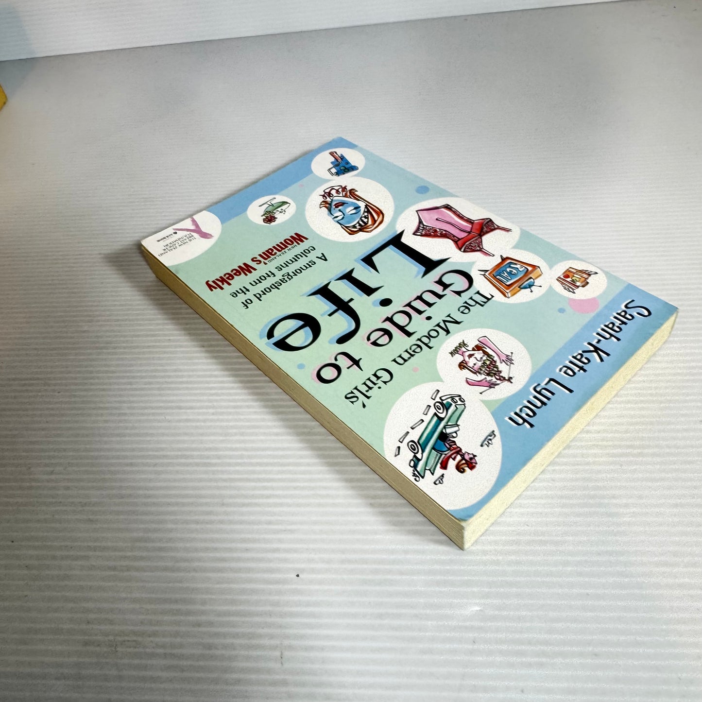 The Modern Girl's Guide to Life - Sarah-Kate Lynch