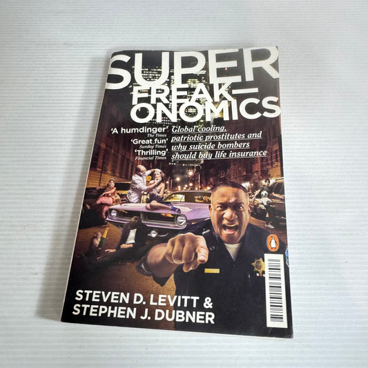 Super Freakonomics - Steven D. Levitt & Stephen J. Dubner