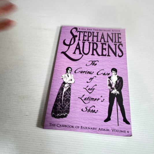 The curious Case Of Lady Latimer's Shoes (The Casebook Of Barnaby Adair: Volume 4) -  Stephanie Laurens