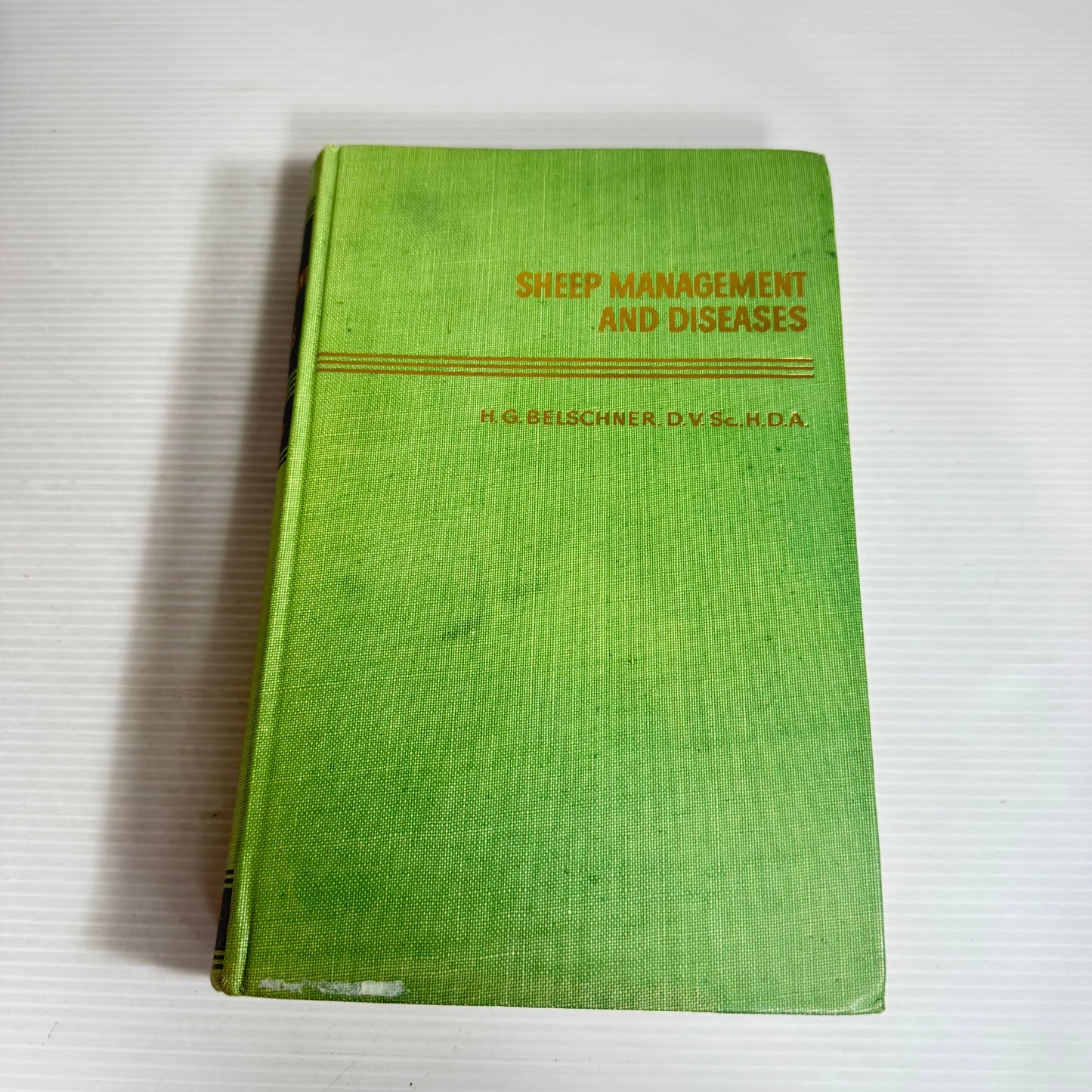 Sheep Management And Diseases - H.G. Belschner (Vintage 1957 Fifth Edition)