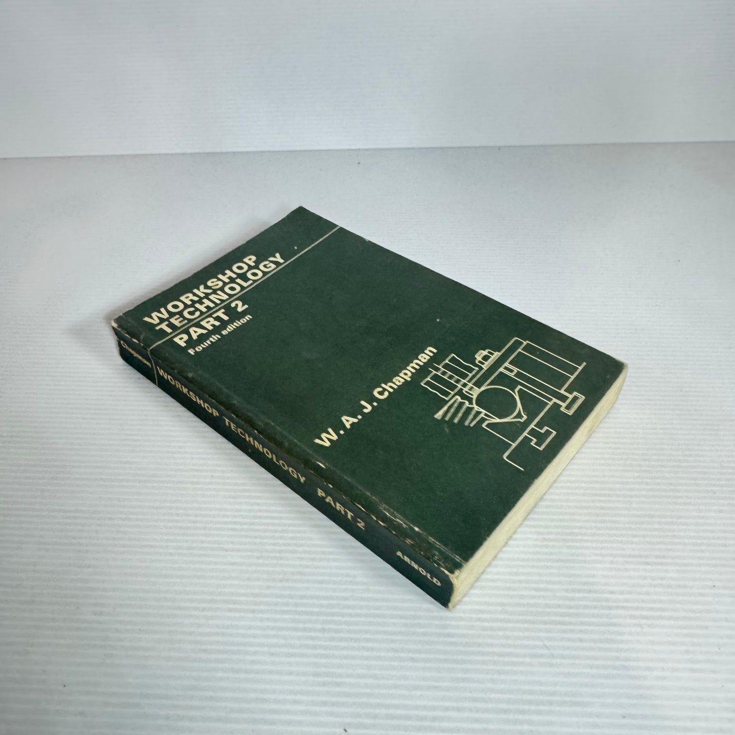 Workshop Technology Part 2 (4th edition) - W. A. J. Chapman (Vintage  1977)