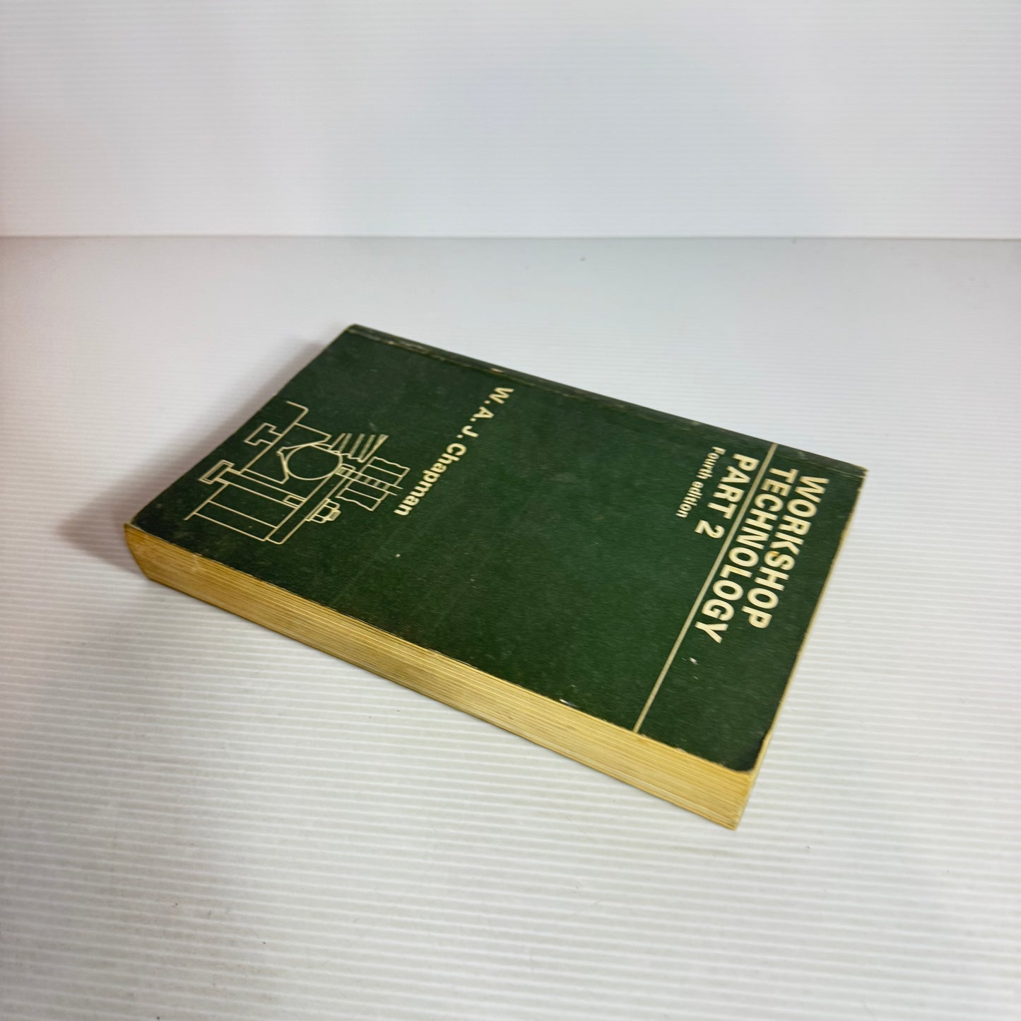 Workshop Technology Part 2 (4th edition) - W. A. J. Chapman (Vintage  1977)