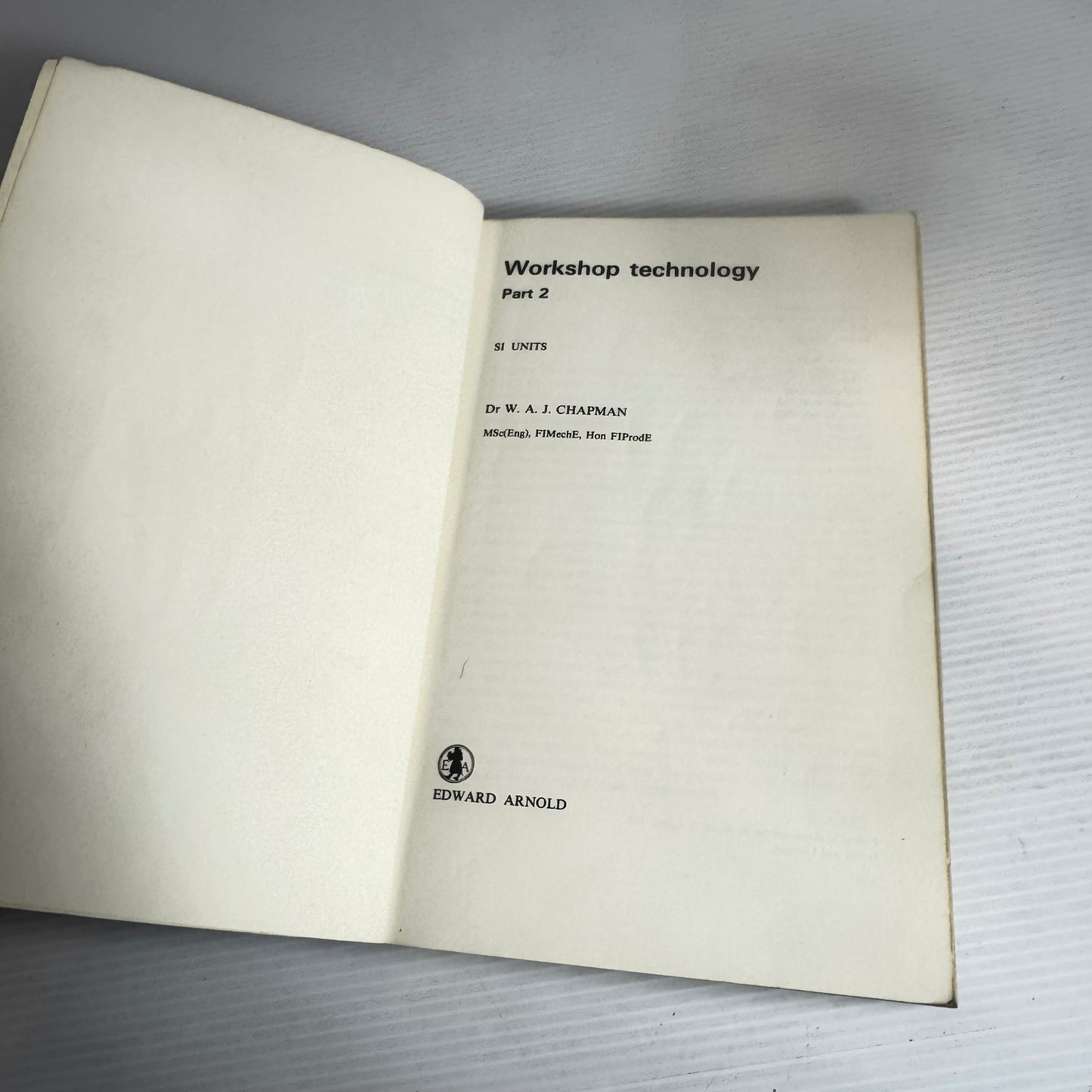 Workshop Technology Part 2 (4th edition) - W. A. J. Chapman (Vintage  1977)