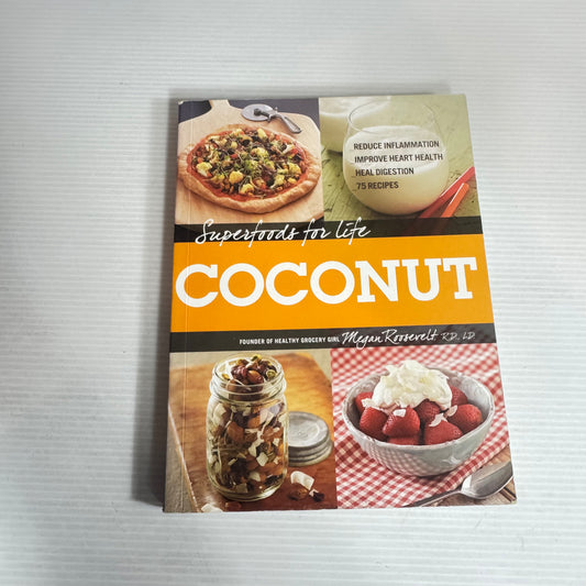 Superfoods for Life Coconut - Megan Rooservelt