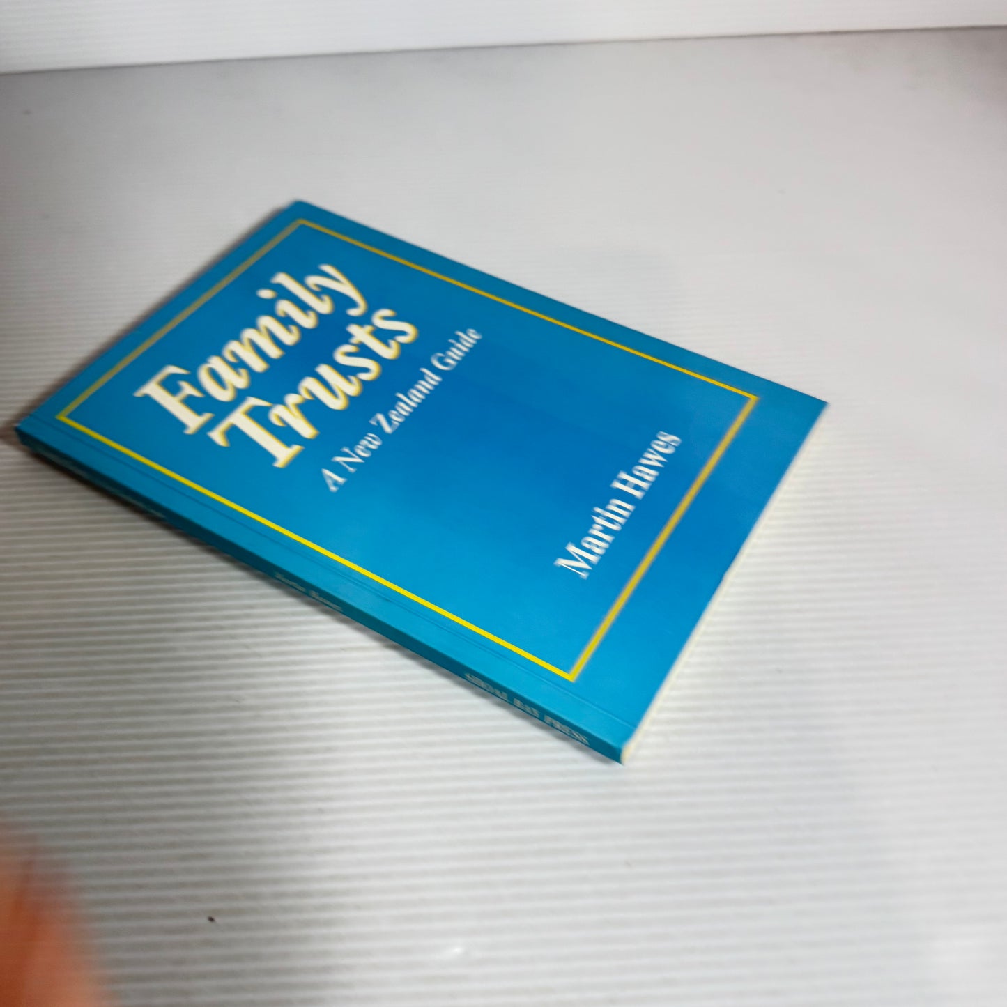 Family Trusts : A New Zealand Guide - Martin Hawes (1995)