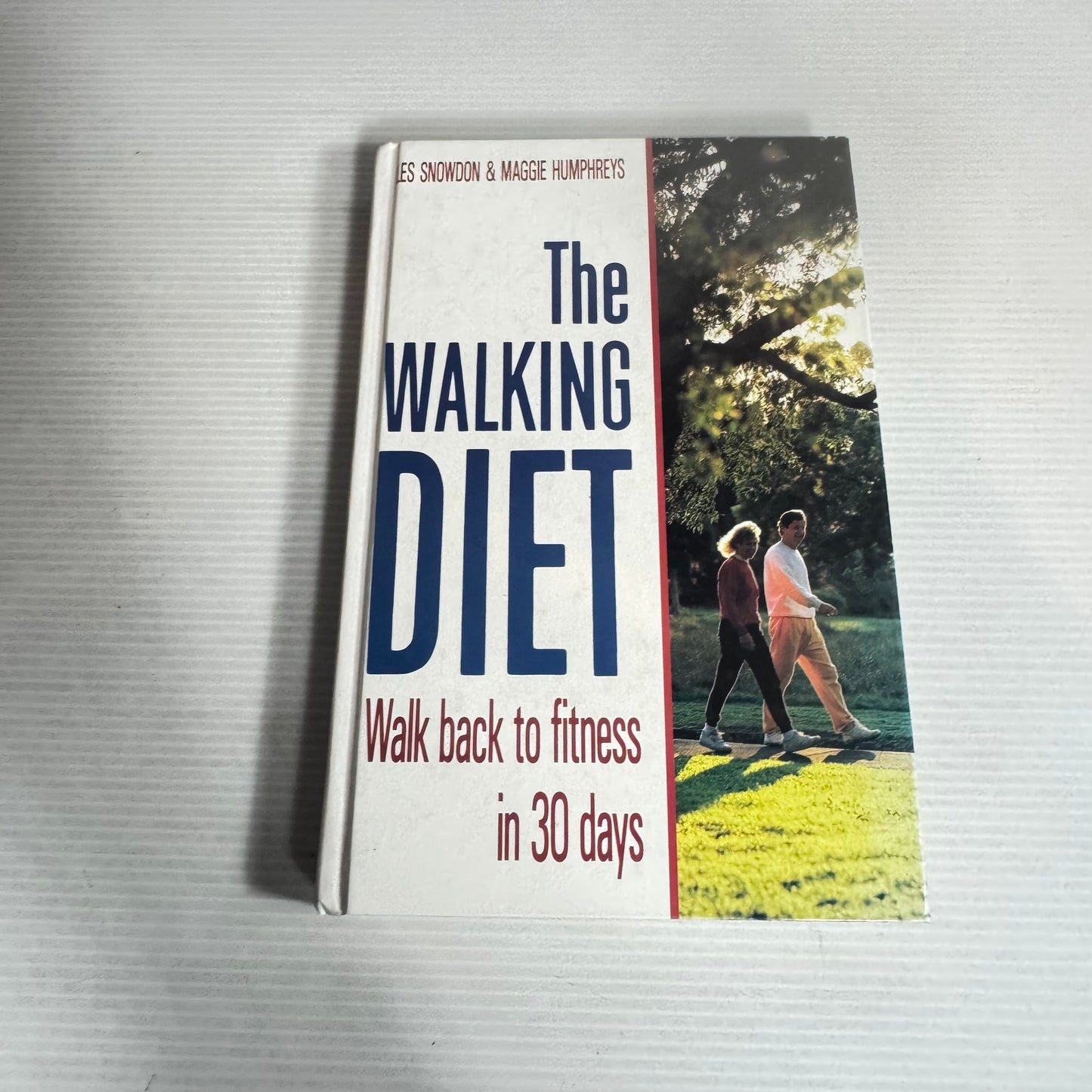 The Walking Diet : Walking Back to Fitness in 30 Days - Les Snowdon & Maggie Humphrey's
