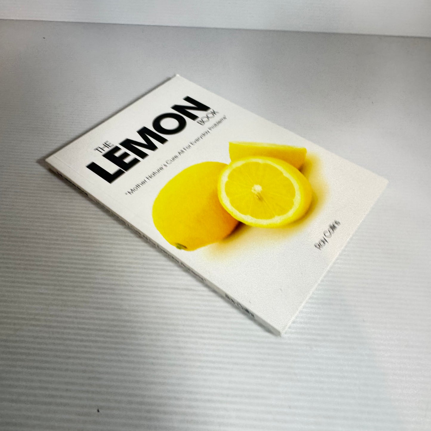 The Lemon Book : "Mother Nature's Cure-All for Everyday Problems" - Ray Collins