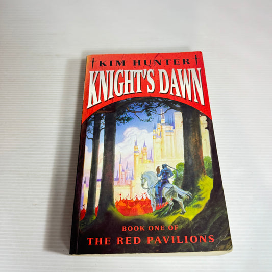 Knight's Dawn : Book One of The Red Pavilions - Kim Hunter