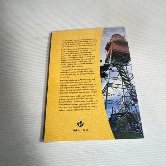 The Treasured Pathway - A Guide to the Marlborough Nelson Heritage Highway - Simon Noble