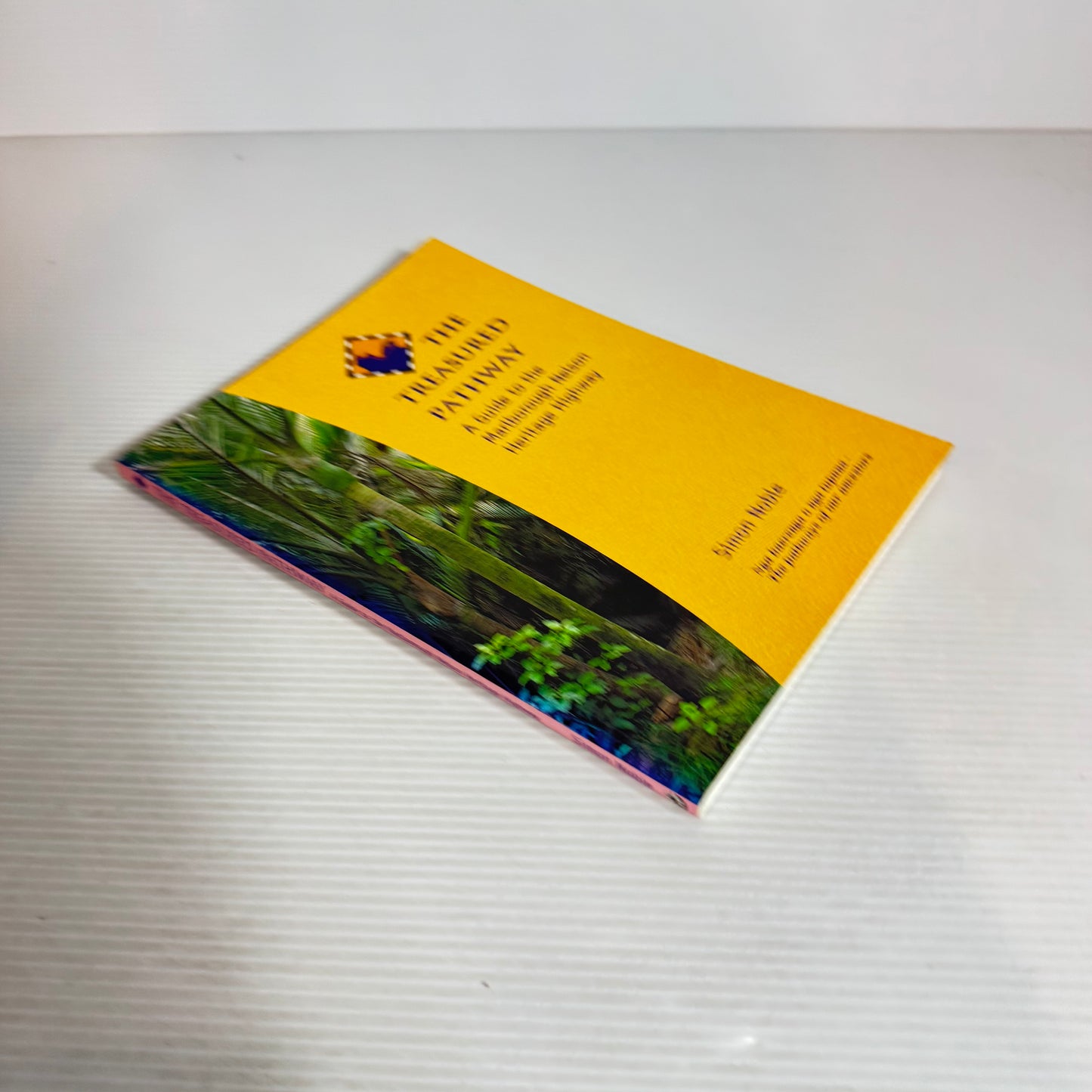 The Treasured Pathway - A Guide to the Marlborough Nelson Heritage Highway - Simon Noble