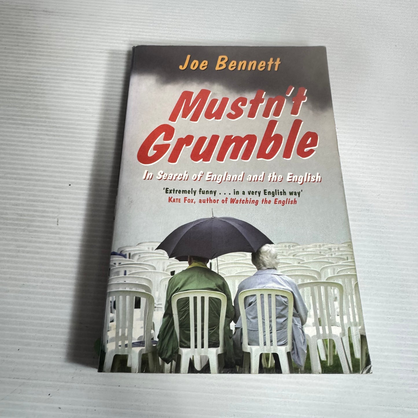 Mustn't Grumble : In Search of England and the English - Joe Bennett