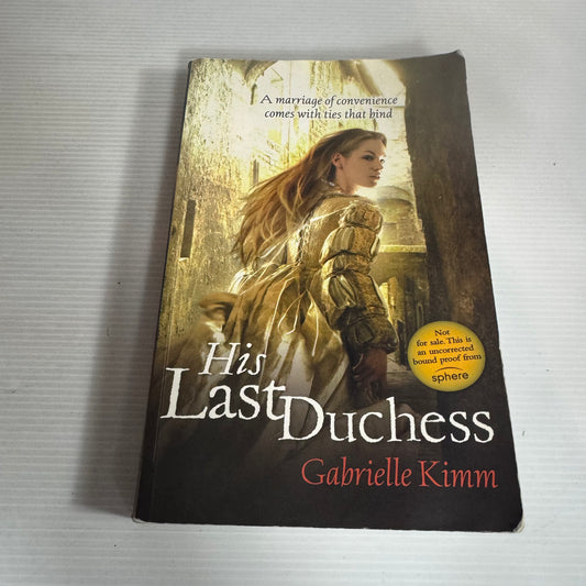 His Last Duchess - Gabrielle Kimm