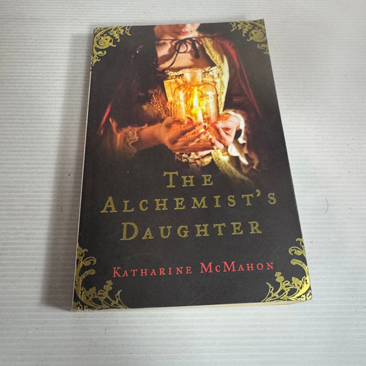 The Alchemist's Daughter - Katherine McMahon