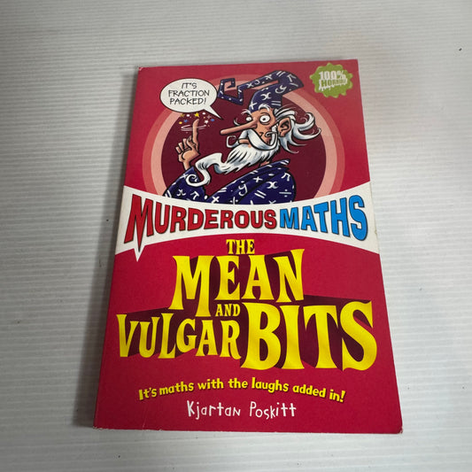 Murderous Maths: The Mean And Vulgar Bits - Kjartan Poskitt