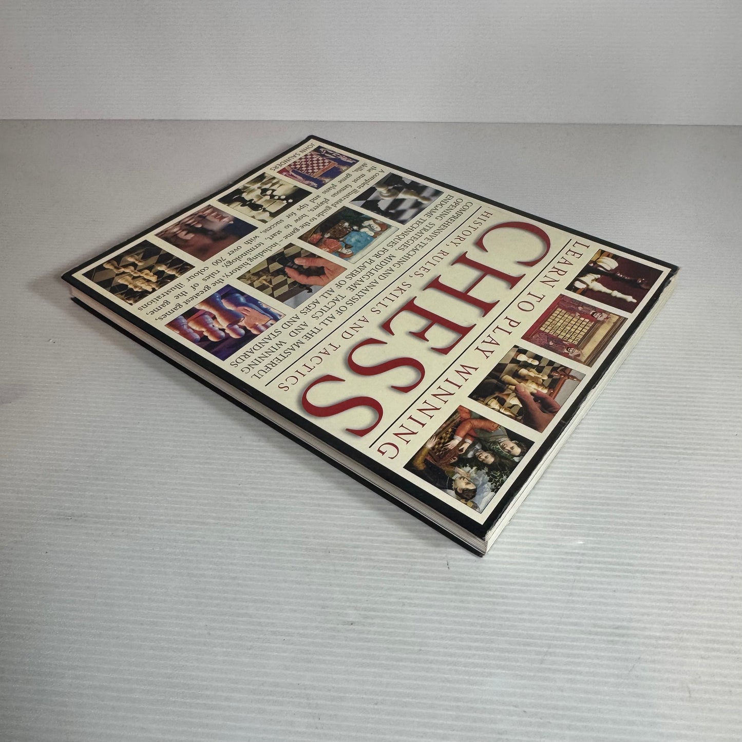 Learn To Play Winning Chess: History, Rules, Skills And Tactics - John Saunders