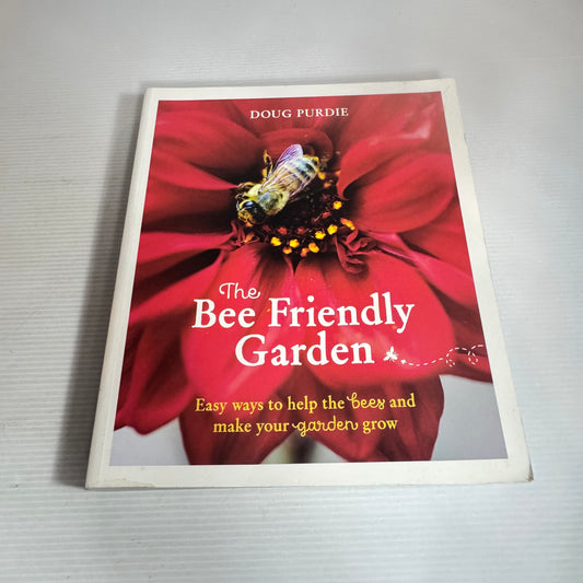 The Bee Friendly Garden - Doug Purdie