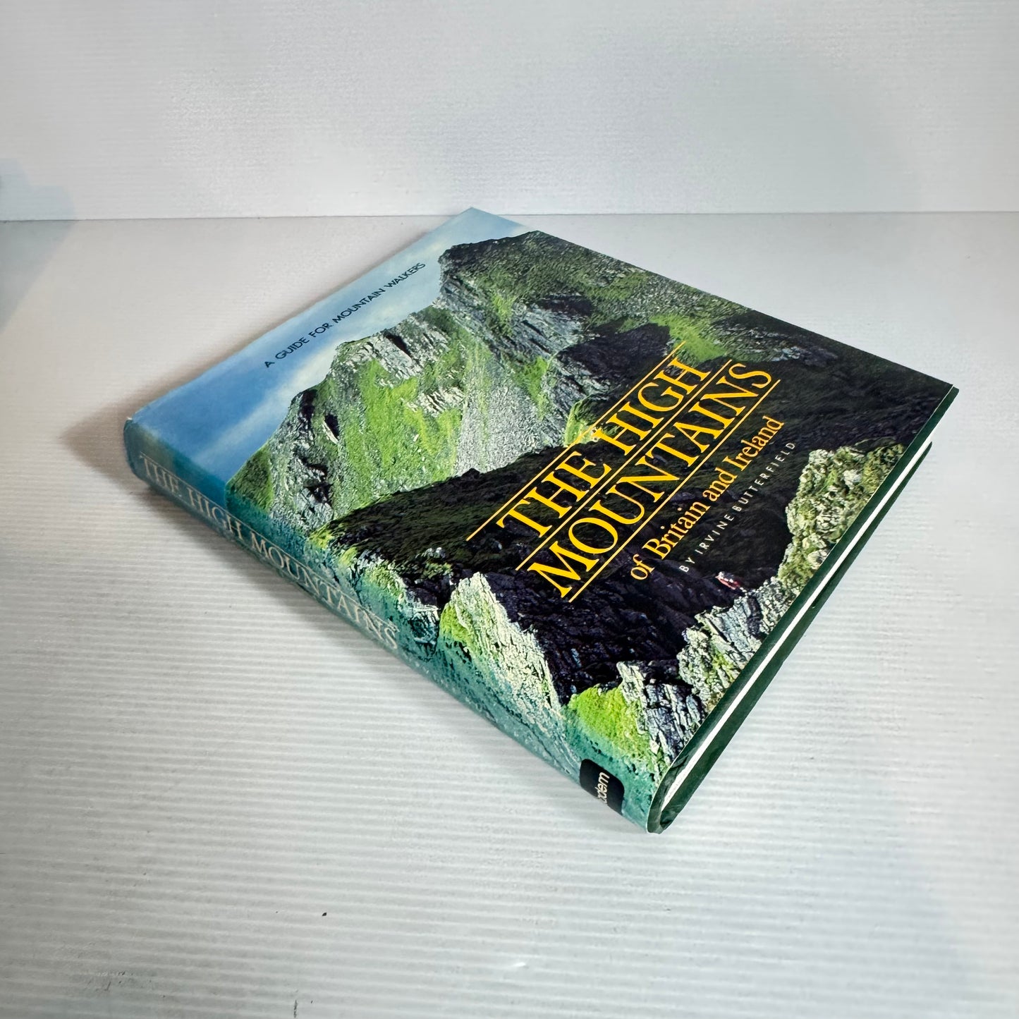 The High Mountains Of Britain And Ireland : A Guide for Mountain Walkers - Irvine Butterfield