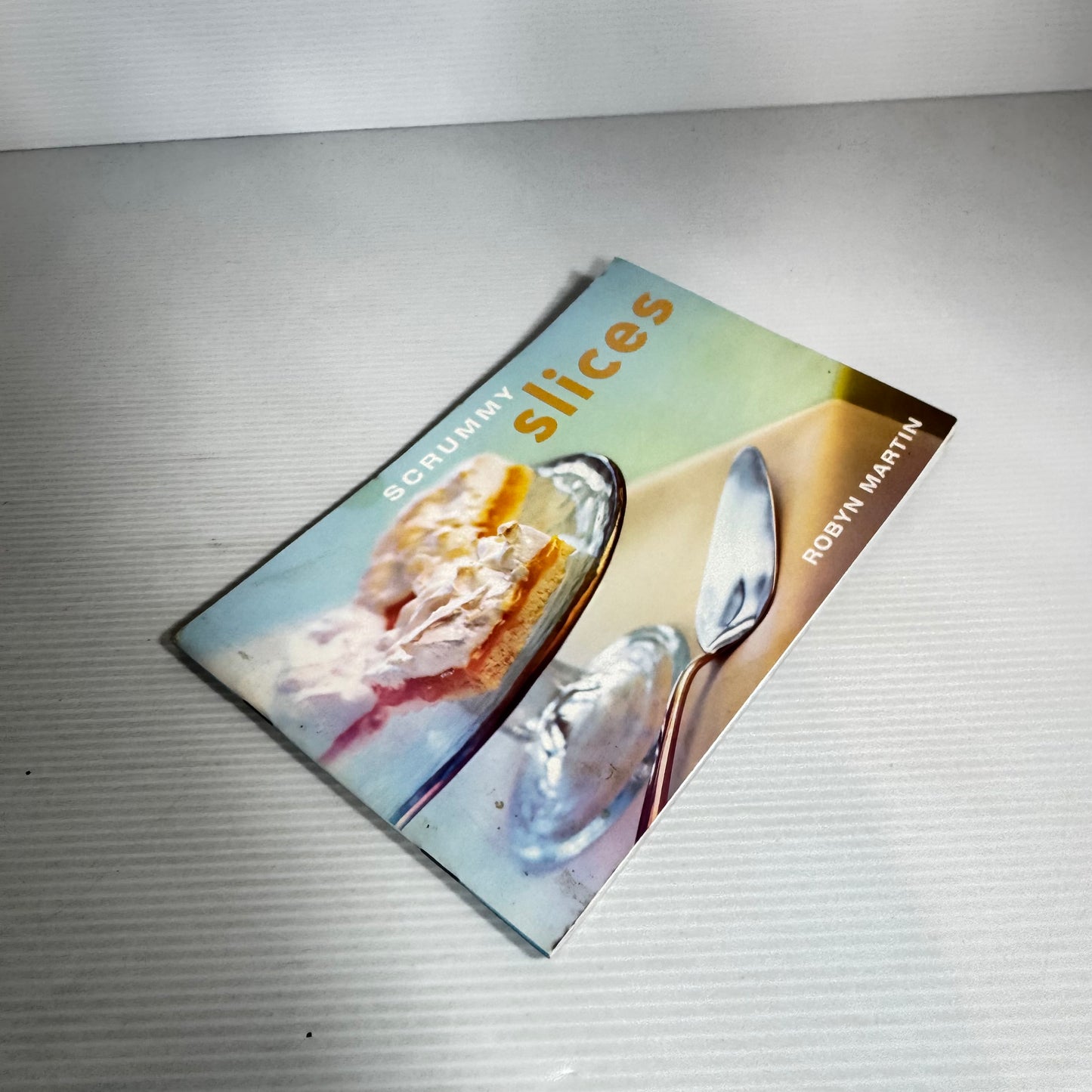 Scrummy Slices - Robyn Martin