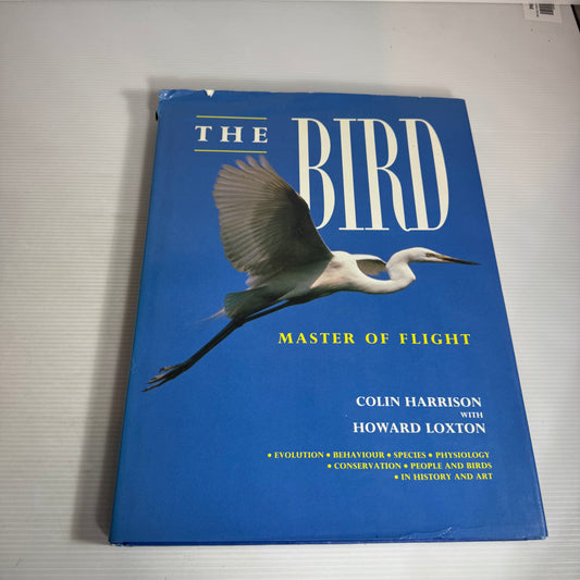 The Bird : Master of Flight - Colin Harrison with Howard Loxton