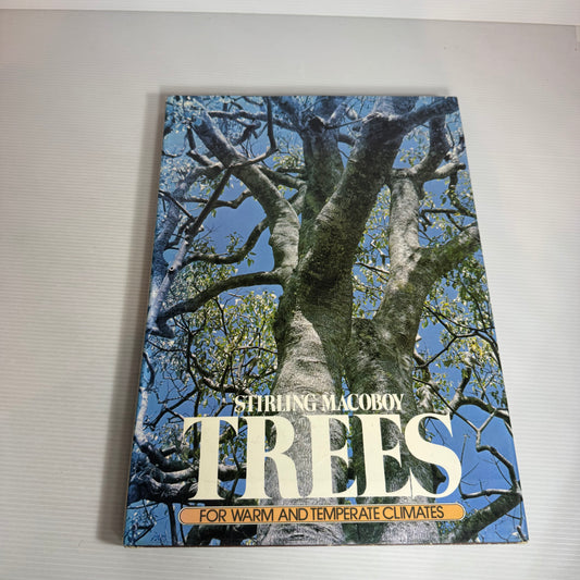 Trees : For Warm and Temperate Climates - Stirling Macoboy