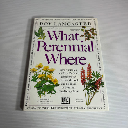What Perennial Where - Roy Lancaster