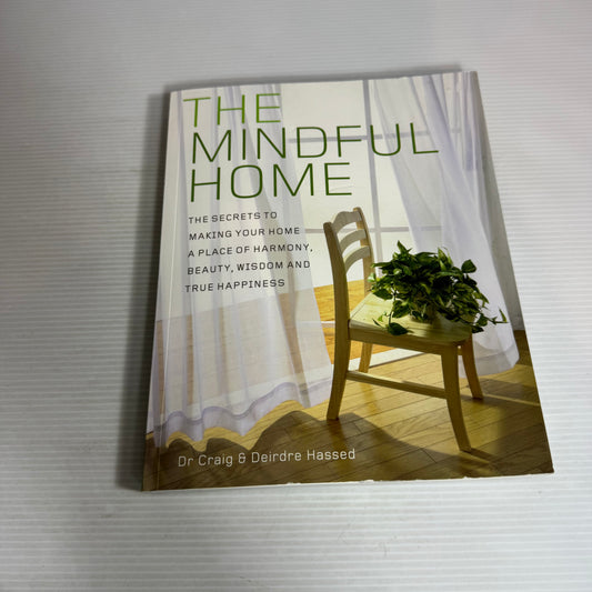 The Mindful Home - Dr Craig & Deirdre Hassed
