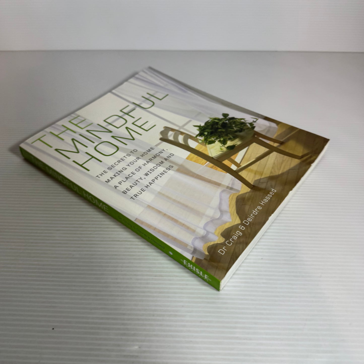 The Mindful Home - Dr Craig & Deirdre Hassed