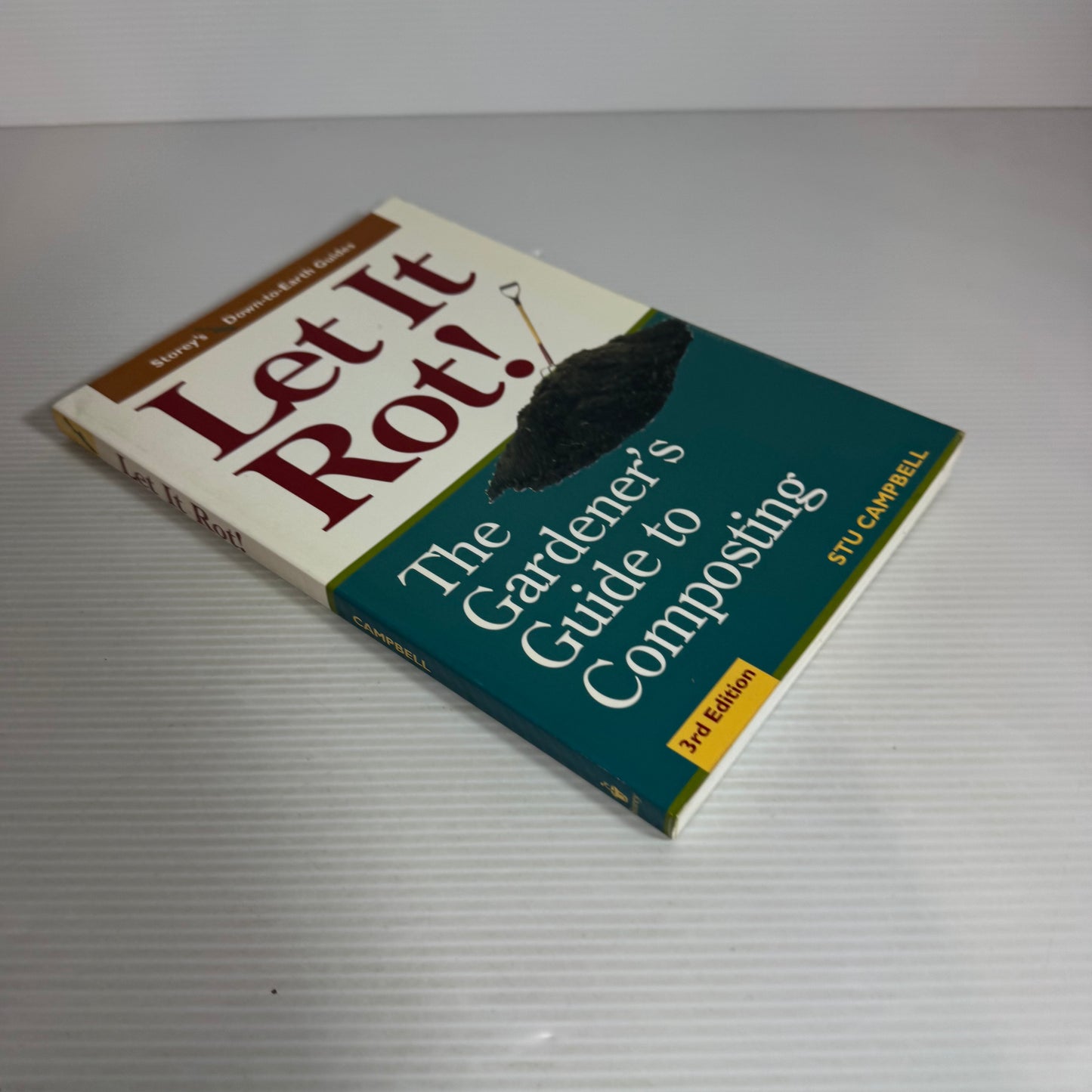 Let It Rot! : The Gardener's Guide to Composting 3rd Ed. - Stu Campbell