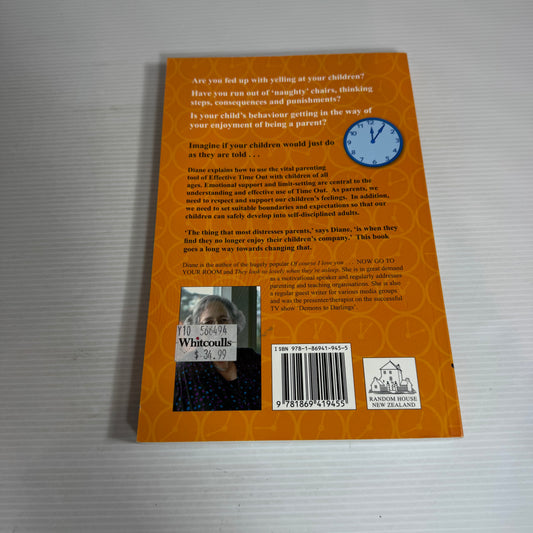 Time Out for Tots, Teens and Everyone in Between : How To Get Your Children to Do As They're Told - Diane Levy