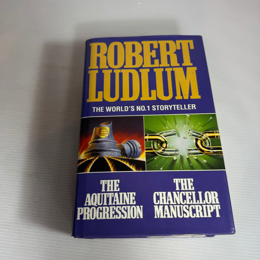 Robert Ludlum 2 Books In 1 - The Aquitaine Progression & The Chancellor Manuscript