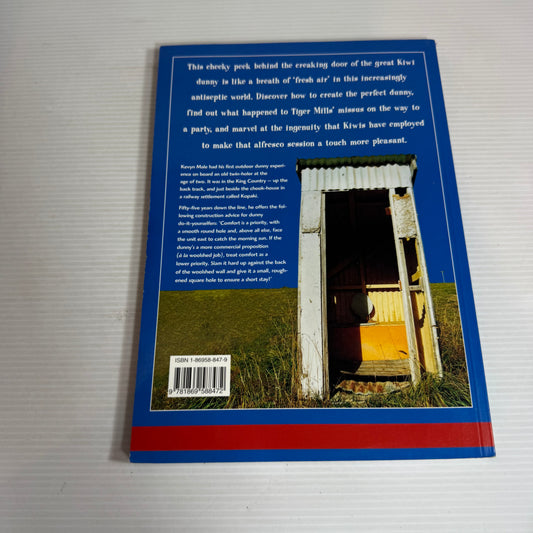 The Dunny Door... and Some More : A Celebration of Kiwi Loos, Longdrops and Little Houses - Kevyn Male