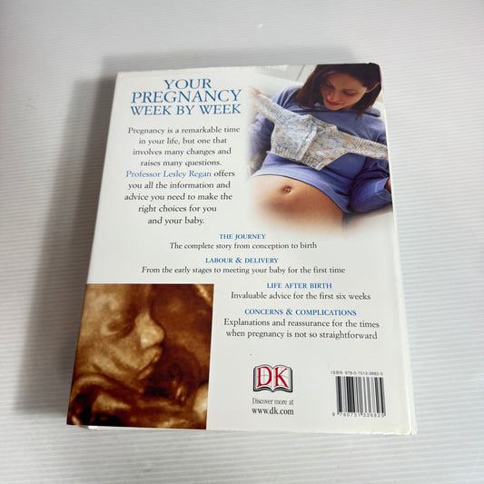 Your Pregnancy Week by Week : What To Expect From Conception To Birth - Lesley Regan