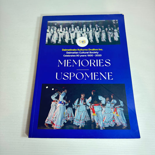 Memories-Uspomene Celebrates 90 Years 1930-2020 - Dalmatian Cultural Society