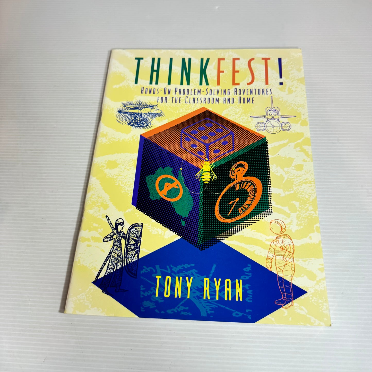 Think Fest! : Hands-On Problem-Solving Adventures for the Classroom and Home - Tony Ryan