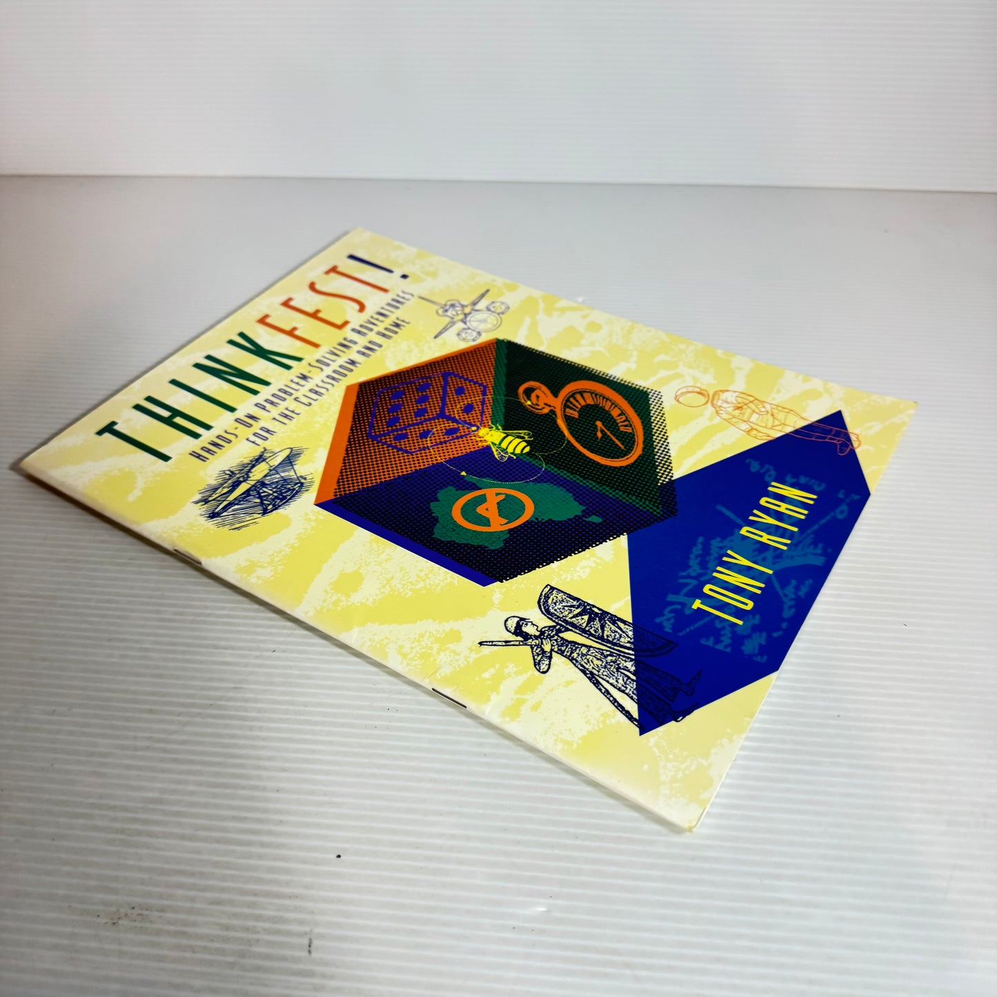 Think Fest! : Hands-On Problem-Solving Adventures for the Classroom and Home - Tony Ryan