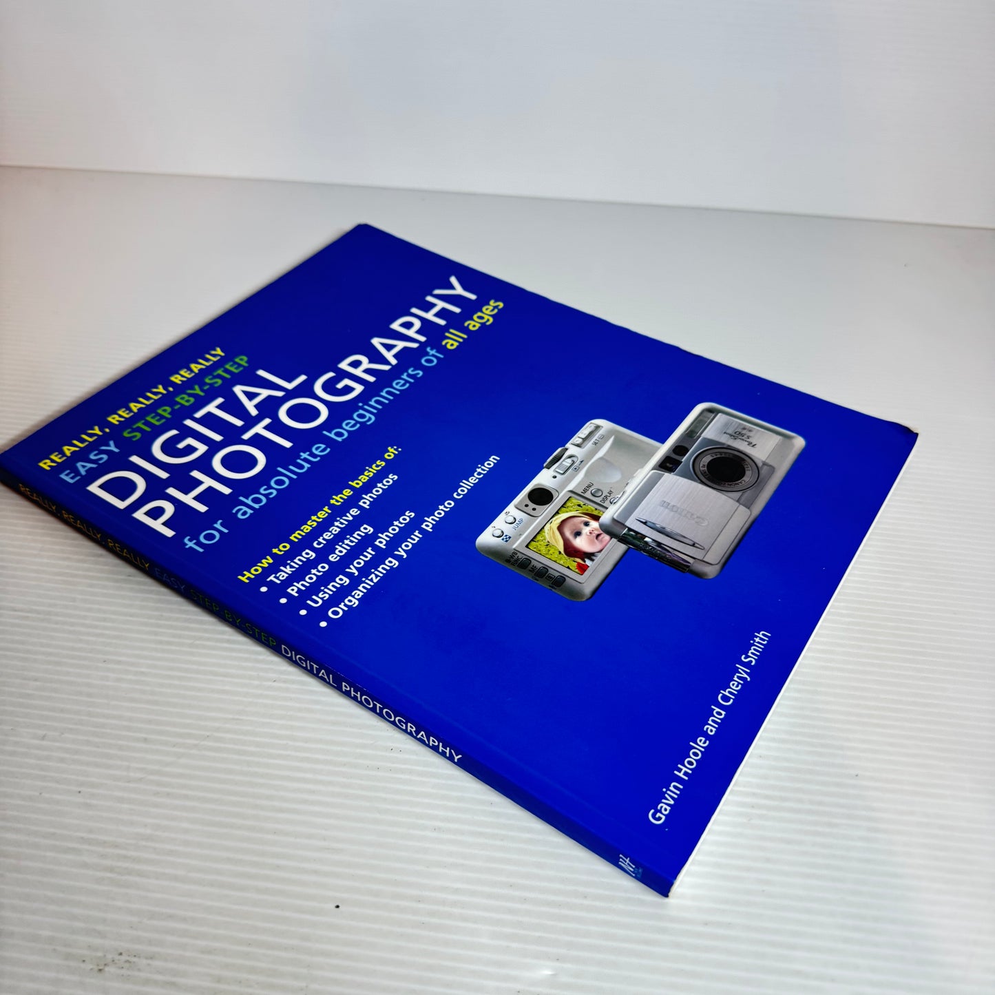 Digital Photography for Absolute Beginners of All Ages - Gavin Hoole & Cheryl Smith