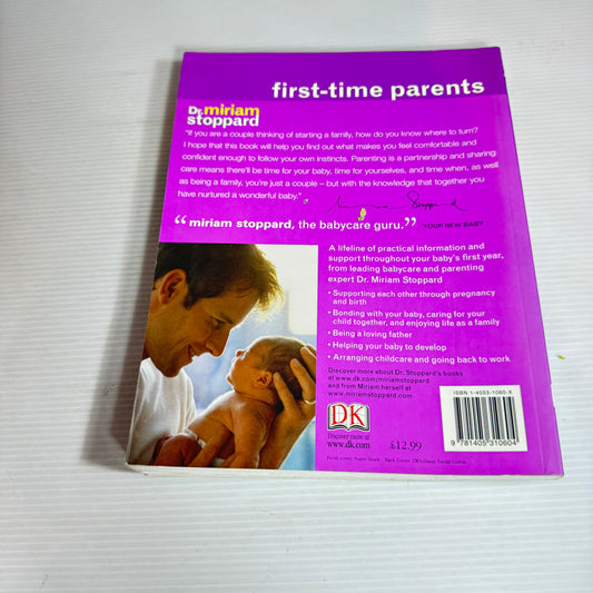 First-Time Parents : What Every New Parent Needs to Know - Dr. Miriam Stoppard