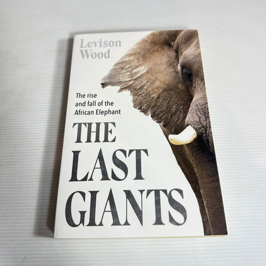 The Last Giants - Levison Wood