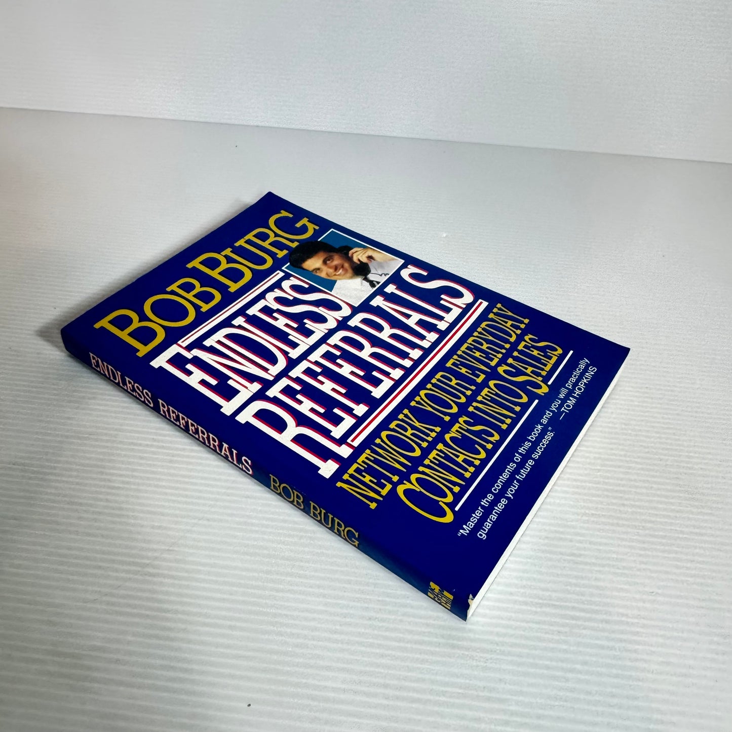 Endless Referrals: Network Your Everyday Contacts Into Sales - Bob Burg