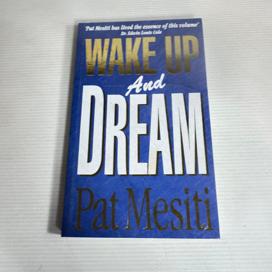 Wake Up And Dream - Pat Mesiti