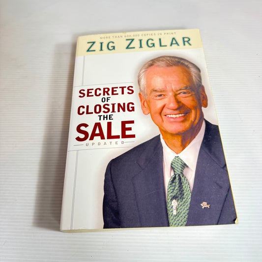 Secrets of Closing the Sale (Updated) - Zig Ziglar