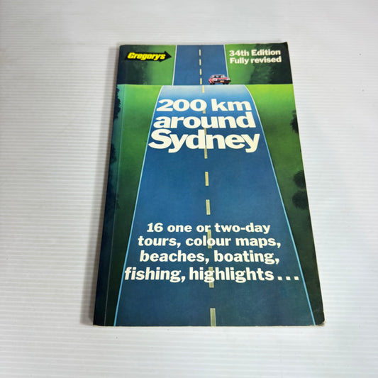 200km Around Sydney : 16 One or Two-Day Tours 34th Edition
