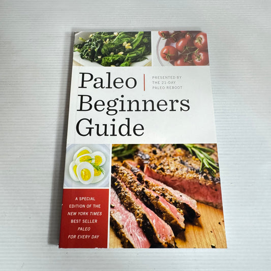 Paleo Beginners Guide - Presented By The 21-Day Paleo Reboot