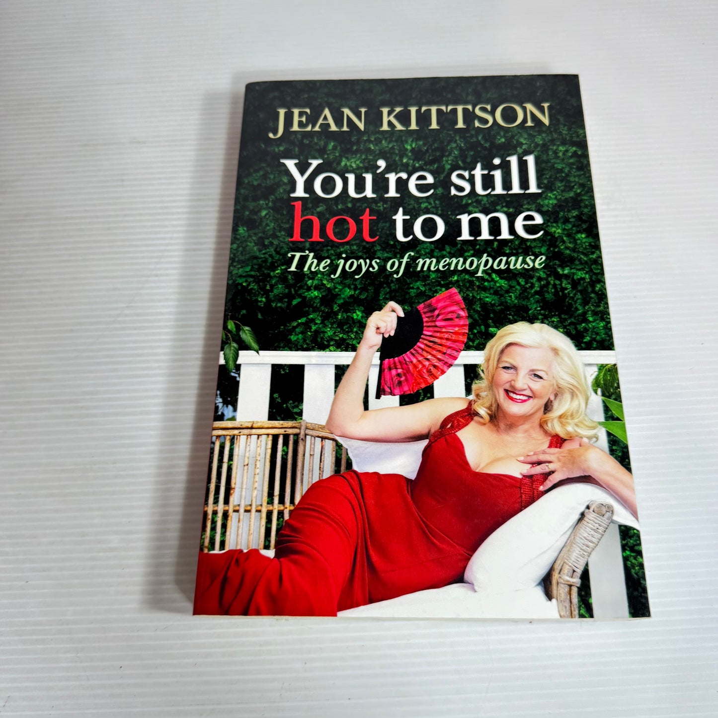 You're Still Hot To Me -Jean Kittson