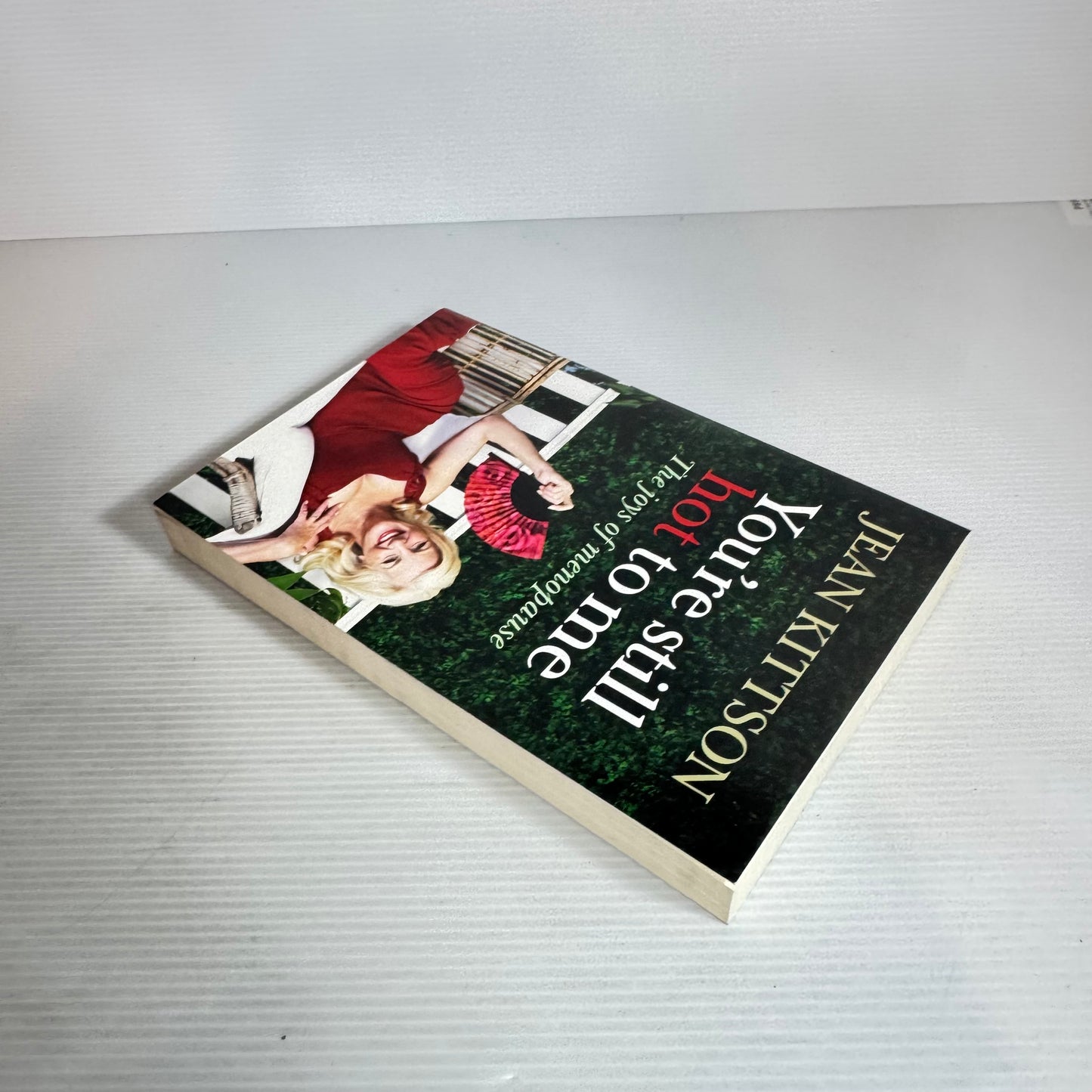 You're Still Hot To Me -Jean Kittson