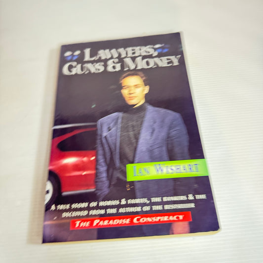 Lawyers, Guns & Money - Ian Wishart
