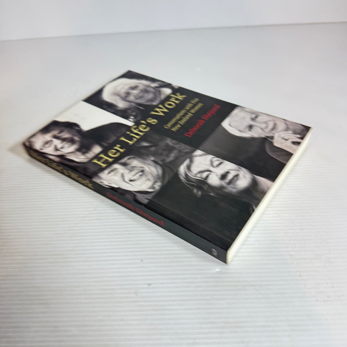 Her Life's Work : Conversations with Five New Zealand Women - Deborah Shepard