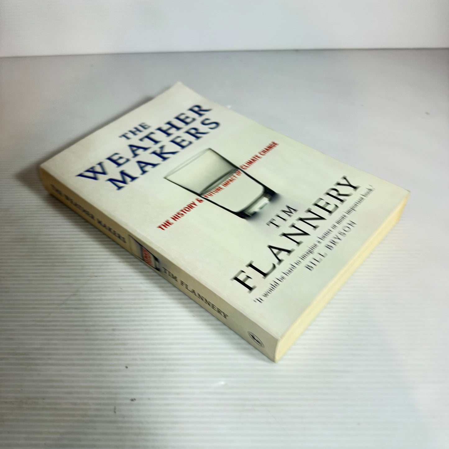 The Weather Makers : The History & Future Impact of Climate Change - Tim Flannery