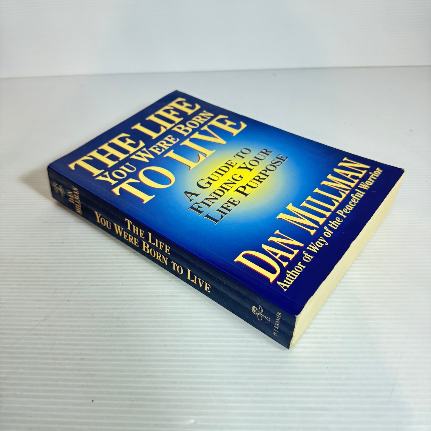 The Life You Were Born To Live : A Guide to Finding Your Life Purpose - Dan Millman